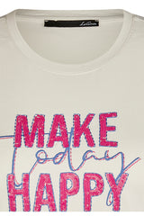 "MAKE TODAY HAPPY "T-SHIRT